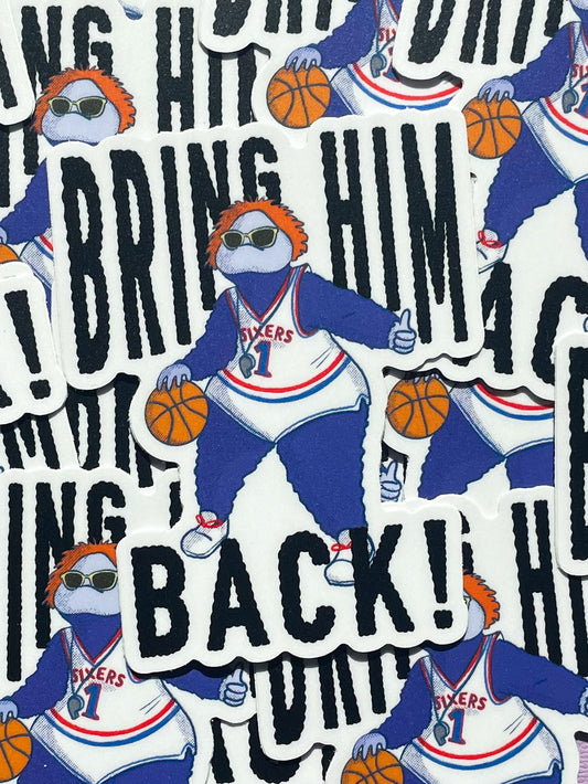 Big Shot Bring Him Back Sticker
