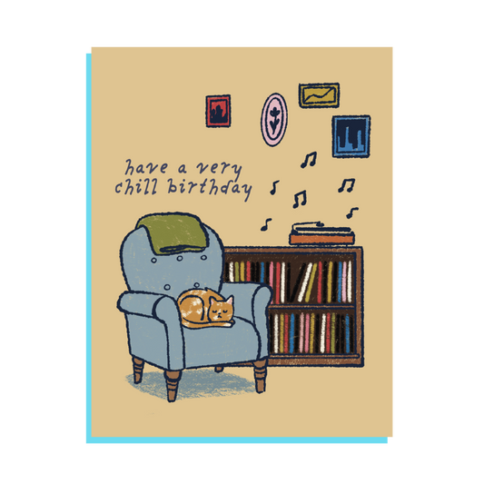 Chill Birthday Card