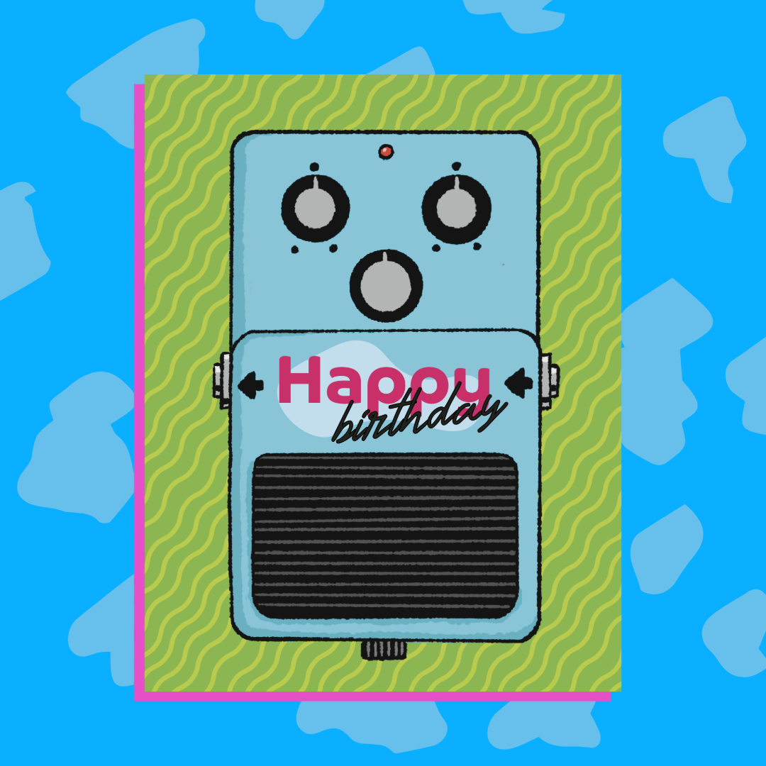 Guitar Pedal Birthday Card