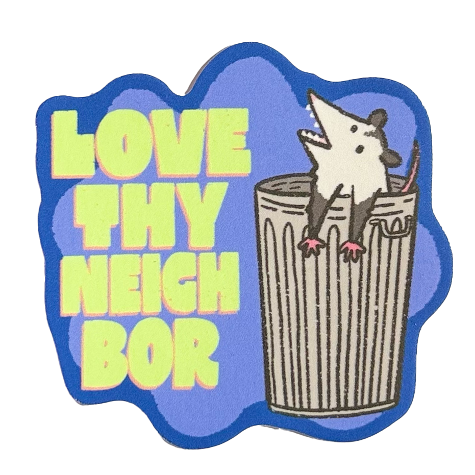 Love Thy Neighbor Sticker