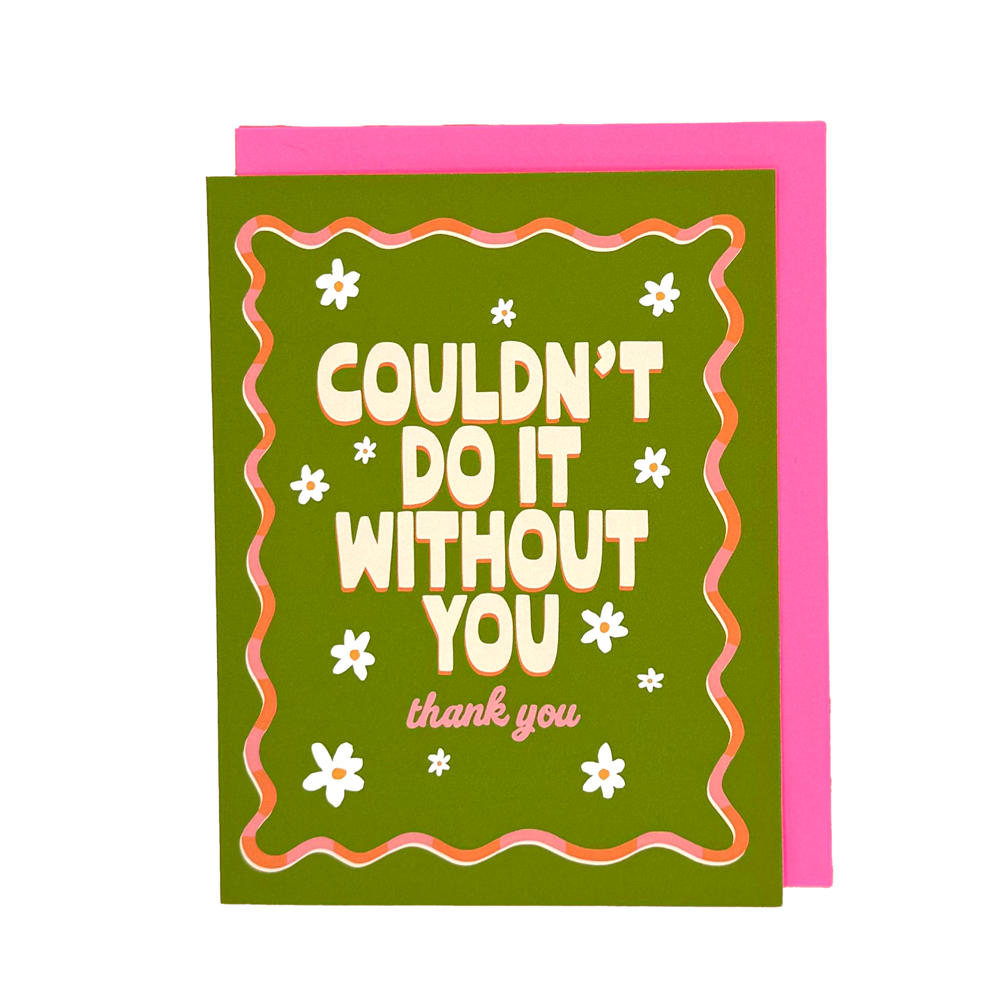 Couldn't Do It Without You Thank You Card