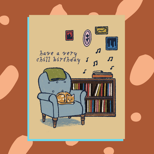 Chill Birthday Card