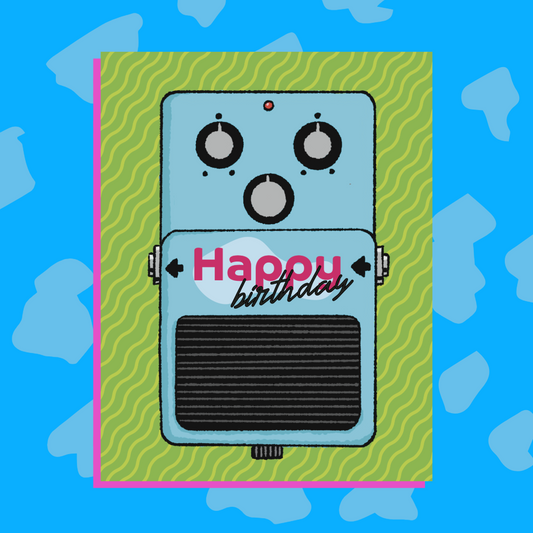 Guitar Pedal Birthday Card