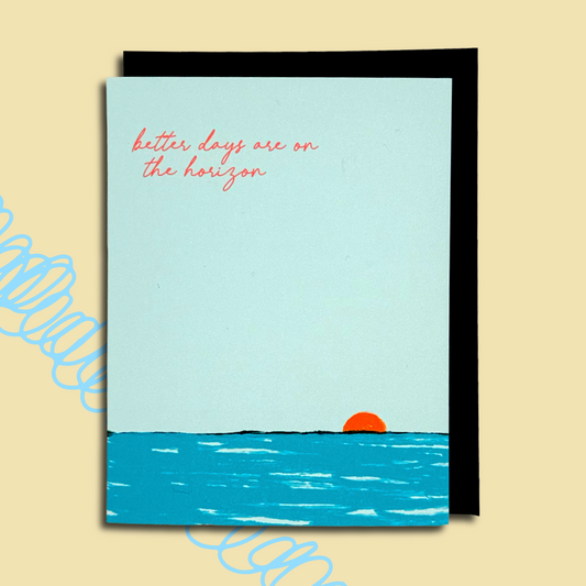 Better Days Sympathy Greeting Card